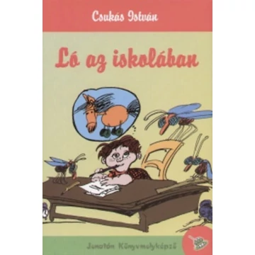 Ló az iskolában - Két kisregény - Csukás István