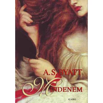 Mindenem  - Regényes történet - A. S. Byatt