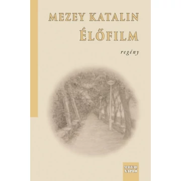 Élőfilm - Mezey Katalin