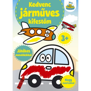 Kedvenc járműves kifestőm - Játékos mondókákkal - Nagy matricákkal