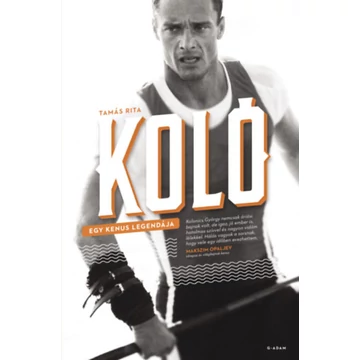 Koló - Egy kenus legendája - Tamás Rita