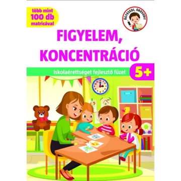 Figyelem, koncentráció - Iskolaérettséget fejlesztő füzet