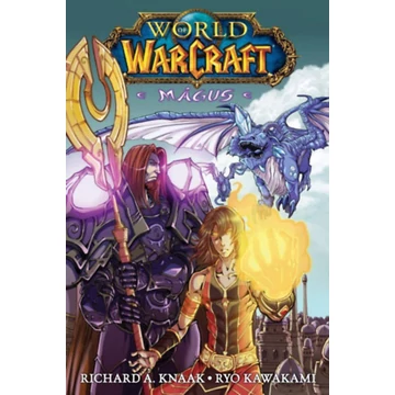 World of Warcraft: Mágus - Manga - Richard A. Knaak