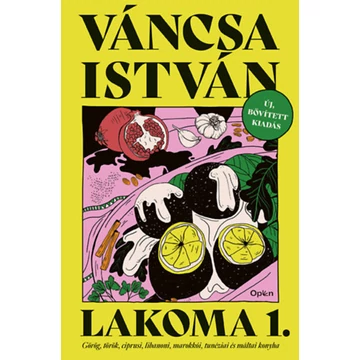 Lakoma 1. - Görög, török, ciprusi, libanoni, marokkói, tunéziai és máltai konyha - Váncsa István
