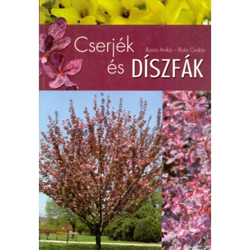 Cserjék és díszfák - Boros Anikó