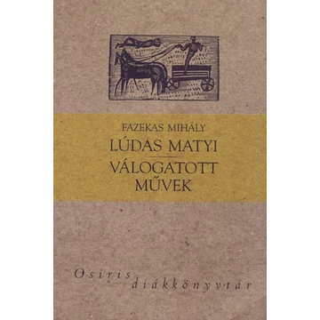 Lúdas Matyi - Válogatott művek - Fazekas Mihály