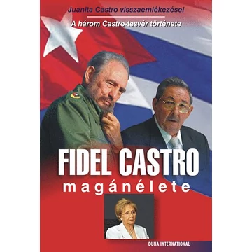 Fidel Castro magánélete - Három Castro-testvér története - Juanita Castro