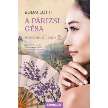 A párizsi gésa - A szamuráj lánya 2. - Budai Lotti