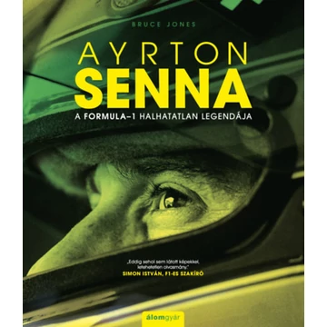Ayrton Senna - A Formula-1 halhatatlan legendája - Bruce Jones