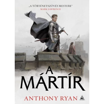 A mártír - Anthony Ryan