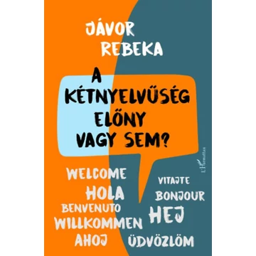 A kétnyelvűség előny vagy sem? - Jávor Rebeka