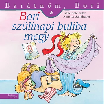 Bori szülinapi buliba megy - Barátnőm, Bori 30. - Liane Schneider