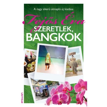 Szeretlek, Bangkok - Fejős Éva