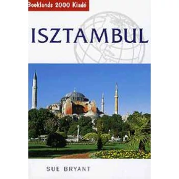 Isztambul - Útikönyv - Sue Bryant