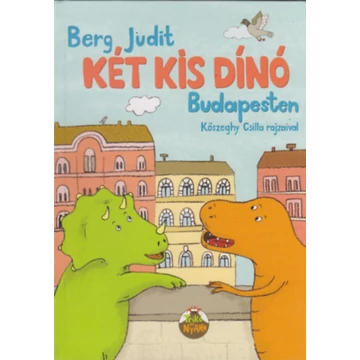 Két kis dínó Budapesten - Berg Judit