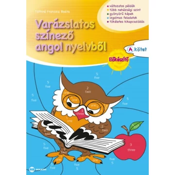 Varázslatos színező angol nyelvből - Előkészítő A kötet - Tóthné Franczia Beáta