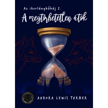 A megtörhetetlen átok - Aurora Lewis Turner