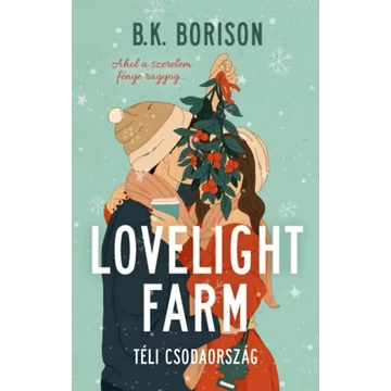 Lovelight Farm - Téli csodaország - B.K. Borison