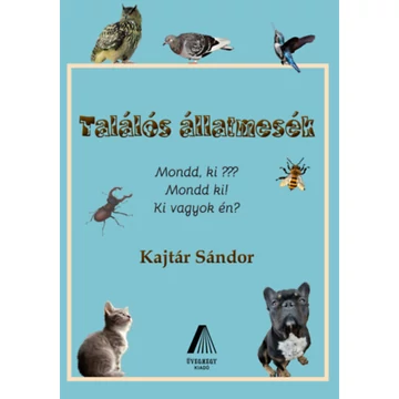 Találós állatmesék - Kajtár Sándor