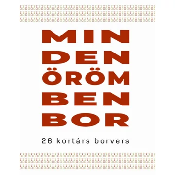 Minden örömben bor - 26 kortárs borvers