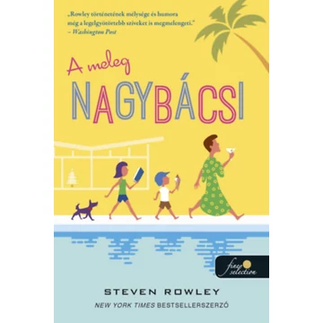 A meleg nagybácsi - Steven Rowley