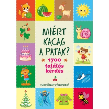 Miért kacag a patak? - 1700 találós kérdés