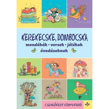 Kerekecske, dombocska - Mondókák, versek, játékok óvodásoknak