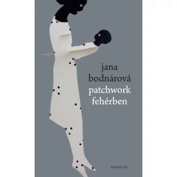 Patchwork fehérben - Jana Bodnárová