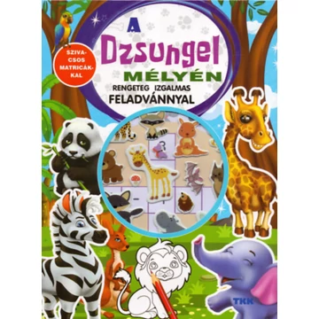 A dzsungel mélyén - Rengeteg izgalmas feladvánnyal - szivacsos matricákkal