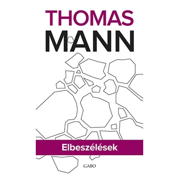 Elbeszélések - Thomas Mann