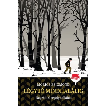 Légy jó mindhalálig - Klassz! 4. - Nógrádi Gergely