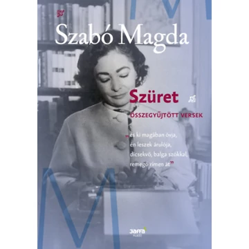 Szüret - Összegyűjtött versek - Szabó Magda