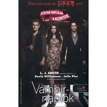 Vámpírnaplók - Stefan naplója 1. - A kezdetek - PUHATÁBLA - Kevin Williamson