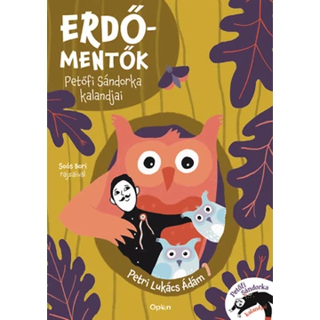 Erdőmentők - Petőfi Sándorka kalandjai - Petri Lukács Ádám