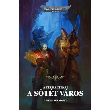 A Sötét város - Chris Wraight