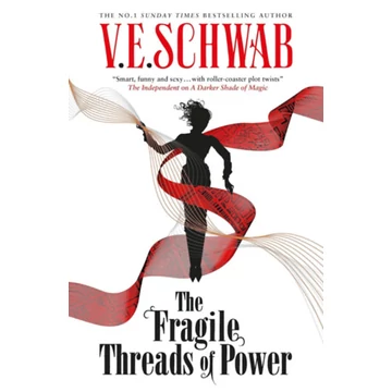 The Fragile Threads of Power - V. E. Schwab