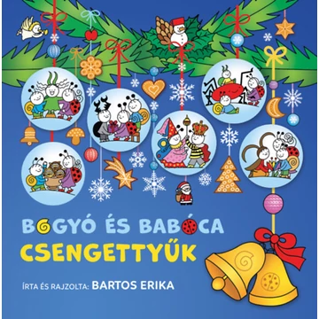 Bogyó és Babóca - Csengettyűk - Bartos Erika