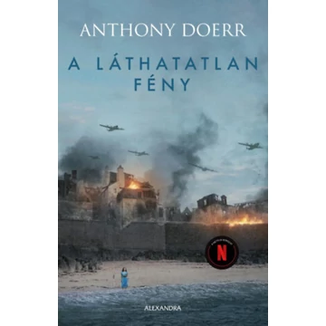 A láthatatlan fény - Anthony Doerr