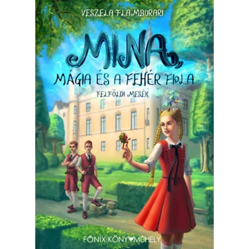 Mina, mágia és a fehér fiola - Veszela Flamburari