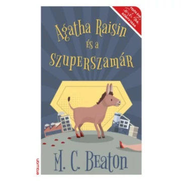 Agatha Raisin és a szuperszamár - M. C. Beaton