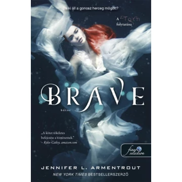 Brave - Bátor - Megveszekedett 3. - Jennifer L. Armentrout