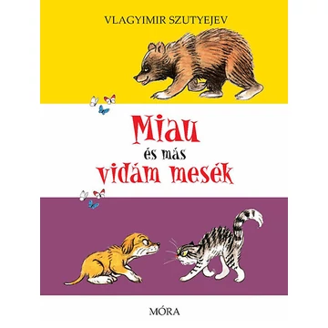 Miau és más vidám mesék - Vlagyimir Szutyejev