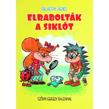 Elrabolták a siklót - Palásthy Ágnes