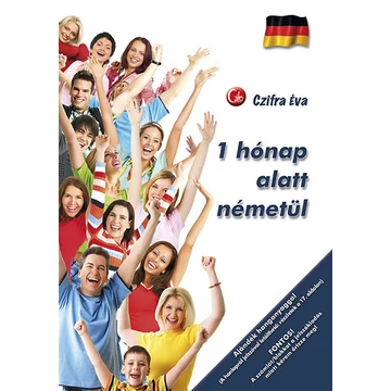 1 Hónap alatt németül   - Ajándék hanganyaggal - Czifra Éva