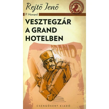 Vesztegzár a Grand Hotelben - Rejtő Jenő