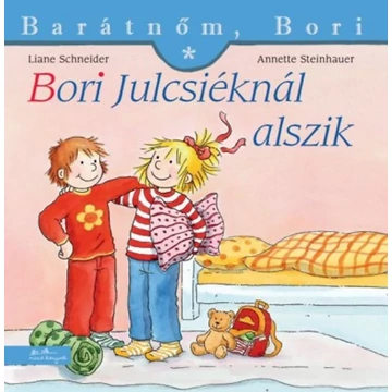 Bori Julcsiéknál alszik - Barátnőm, Bori 25. - Barátnőm, Bori 25. - Liane Schneider
