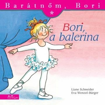 Bori, a balerina - Barátnőm, Bori 13. - Eva Wenzel-Bürger