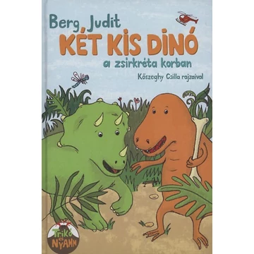 Két kis dinó a zsírkréta korban - Berg Judit