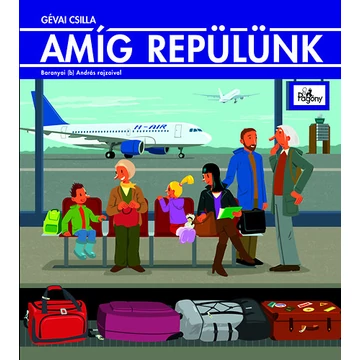 Amíg repülünk - Gévai Csilla