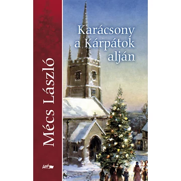 Karácsony a Kárpátok alján - Mécs László